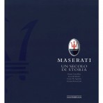 Maserati 100 Un secolo di Storia - Gianni Cancellieri , Luca Dal Monte, Cesare De Agostini, Lorenzo Ramaciotti