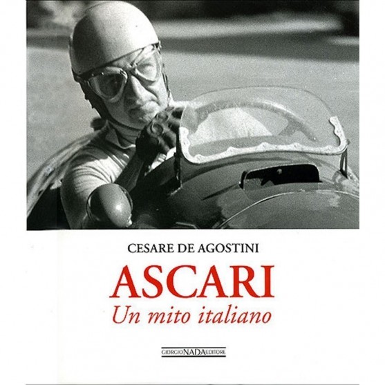 Ascari un mito italiano - Cesare De Agostini