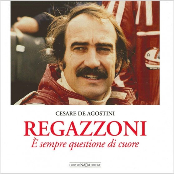 Regazzoni un mito italiano - Cesare De Agostini